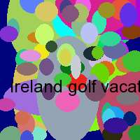 ireland golf vacation