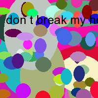 don t break my heart country